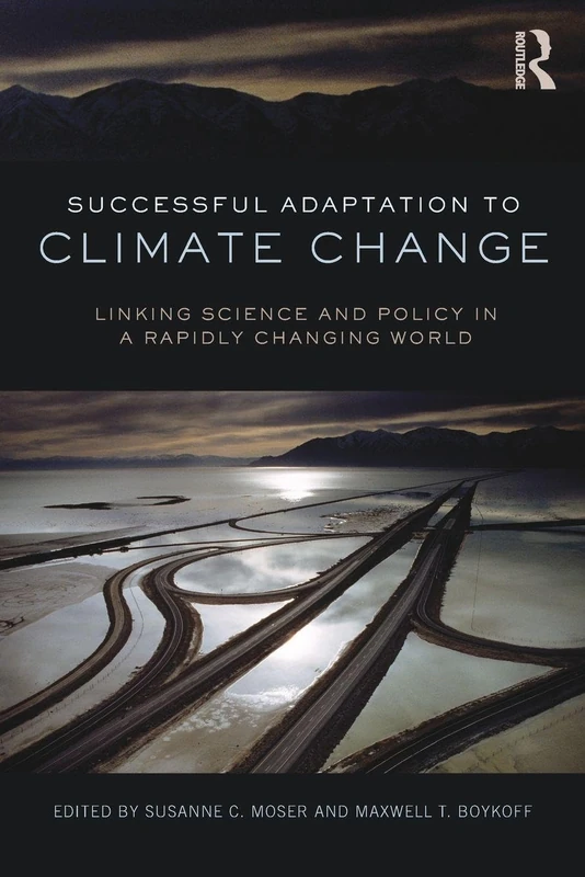 Successful Adaptation to Climate Change: Linking Science and Policy in a Rapidly Changing World