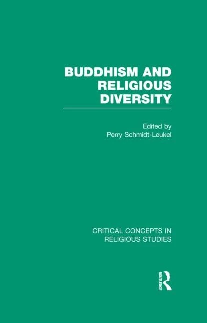 Buddhism and Religious Diversity (Critical Concepts in Religious Studies)