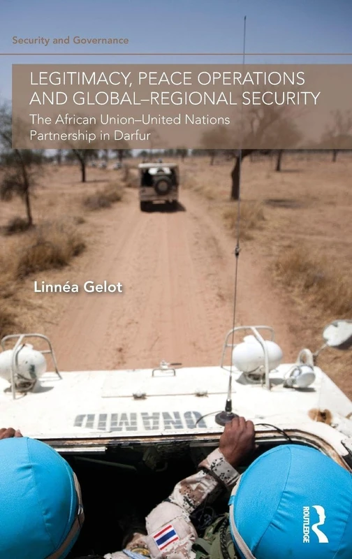 Routledge - Legitimacy, Peace Operations and Global-Regional Security