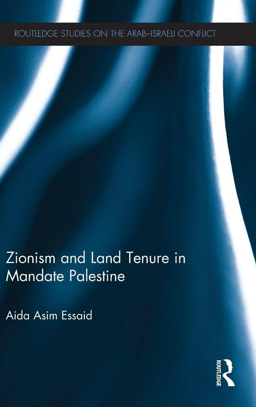 Routledge Zionism and Land Tenure in Mandate Palestine Book