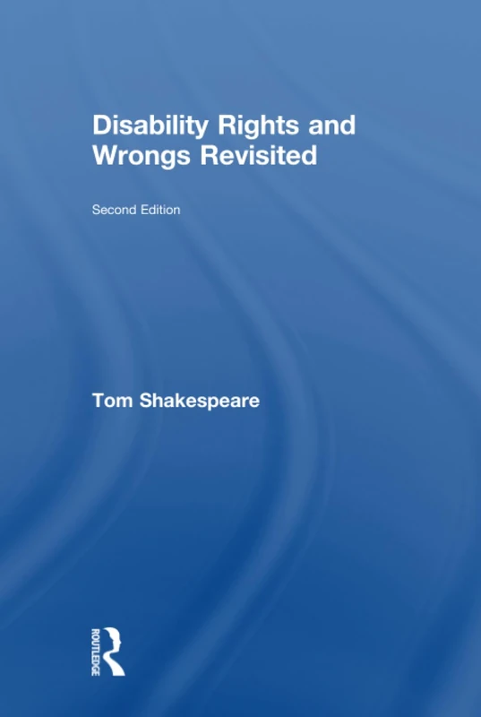 Disability Rights and Wrongs Revisited