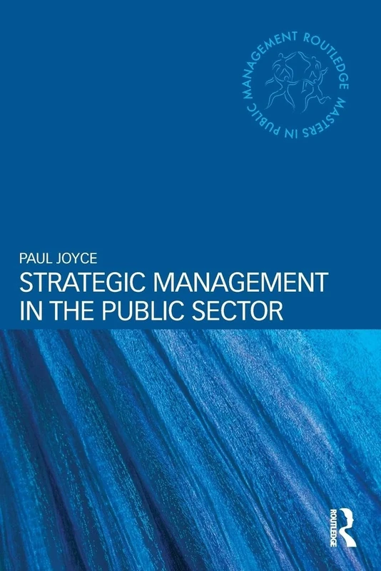 Strategic Management in the Public Sector (Routledge Masters in Public Management)