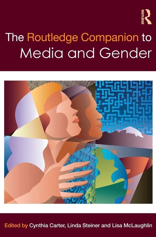 The Routledge Companion to Media & Gender (Routledge Media and Cultural Studies Companions)