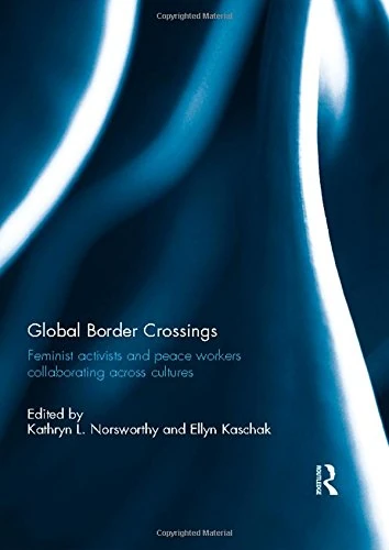 Global Border Crossings - Routledge Feminist Activism Book - Image 1