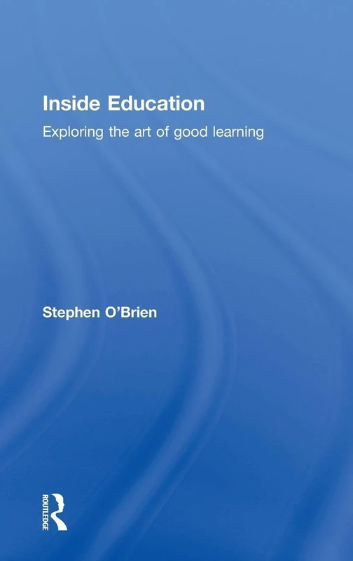 Inside Education: Exploring the art of good learning