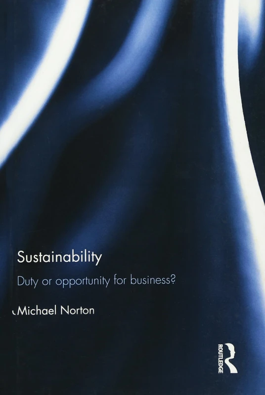 Sustainability: Duty or Opportunity for Business?