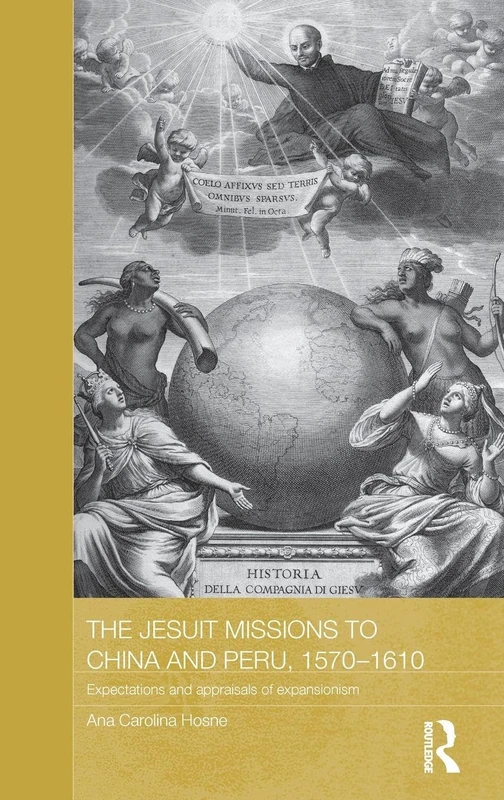 Routledge - The Jesuit Missions to China and Peru, 1570-1610
