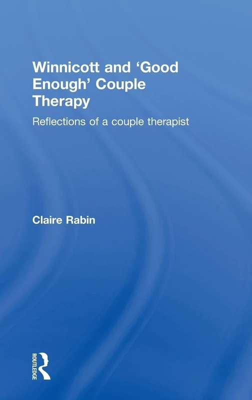 Winnicott and 'Good Enough' Couple Therapy: Reflections of a couple therapist