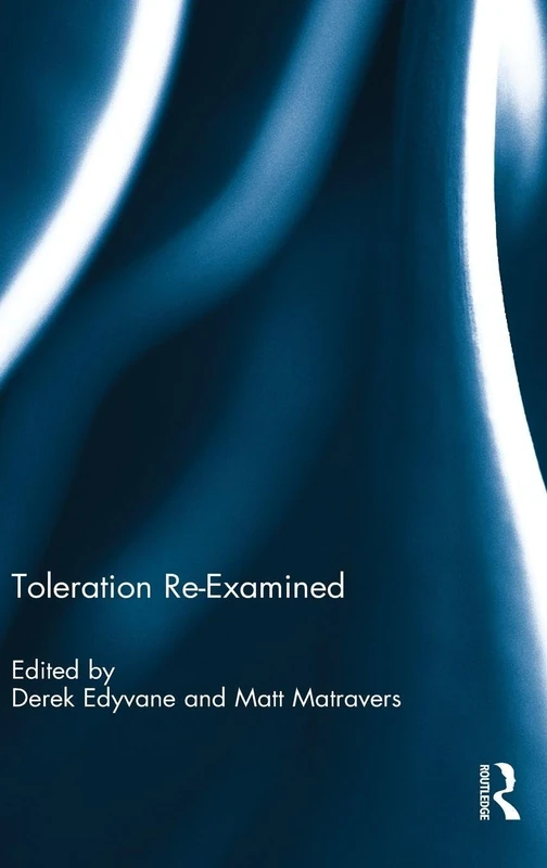 Routledge Toleration Re-Examined - Philosophy Collection