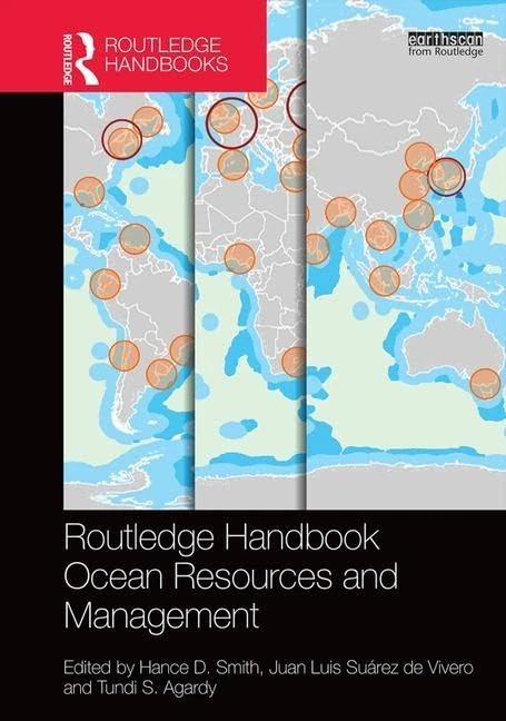 Routledge Handbook of Ocean Resources and Management (Routledge Environment and Sustainability Handbooks)