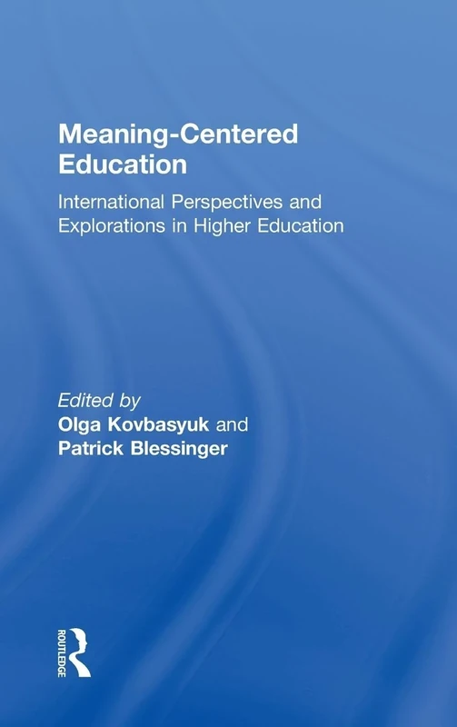 Meaning-Centered Education: International Perspectives and Explorations in Higher Education - Image 1