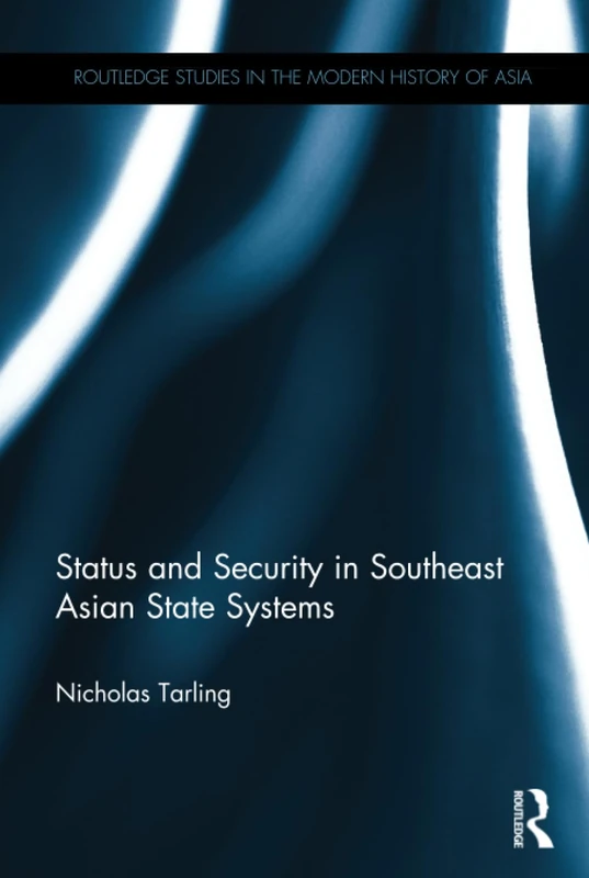 Routledge Status and Security in Southeast Asian State Systems
