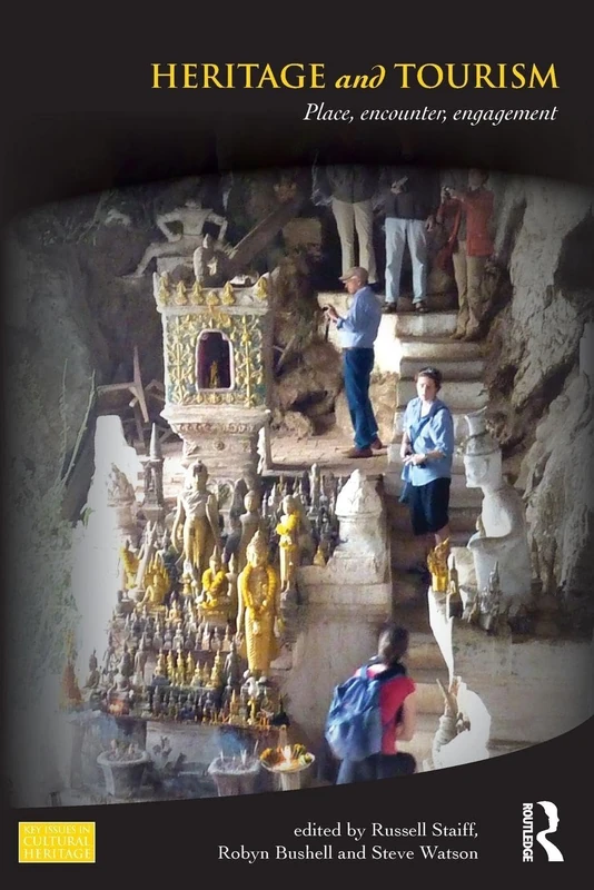 Heritage and Tourism: Place, Encounter, Engagement (Key Issues in Cultural Heritage)