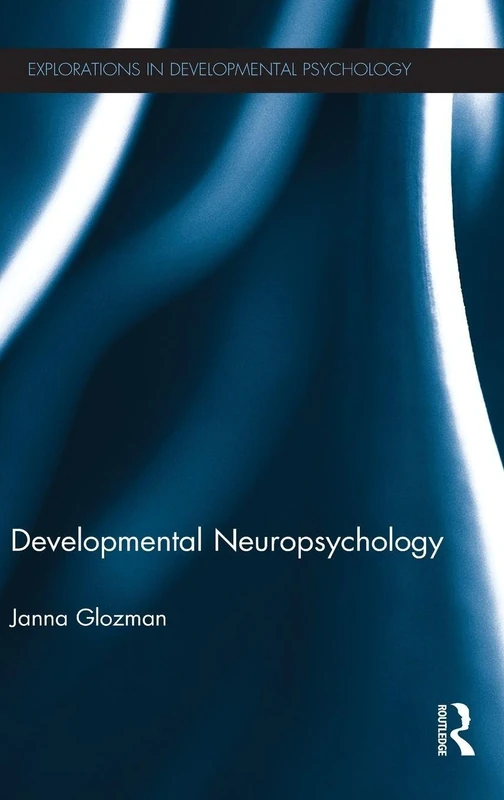 Routledge Developmental Neuropsychology - Janna Glozman Book