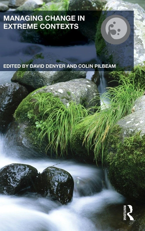 Routledge Managing Change in Extreme Contexts - Business Book
