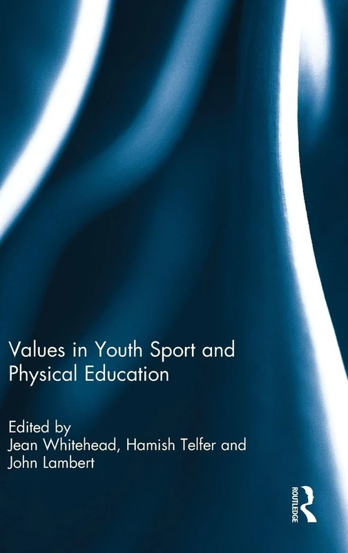 Routledge - Values in Youth Sport and Physical Education