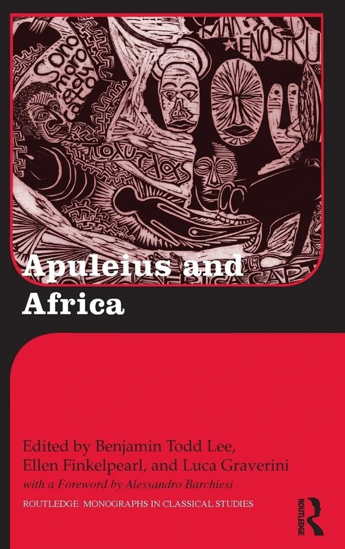 Routledge Apuleius and Africa: 18 Classical Studies Monograph