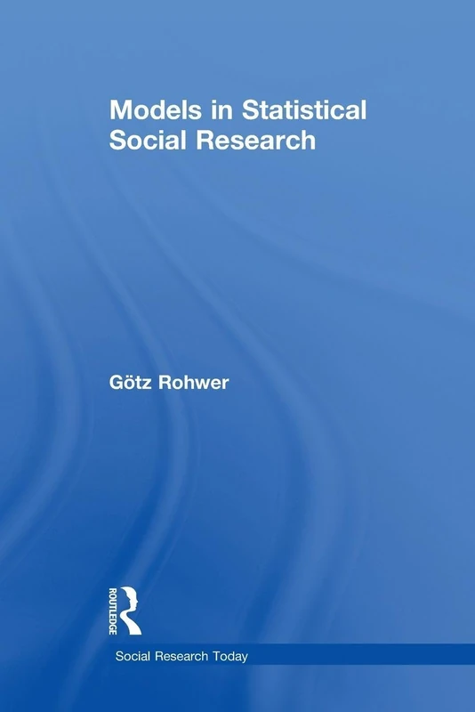 Models in Statistical Social Research (Social Research Today)