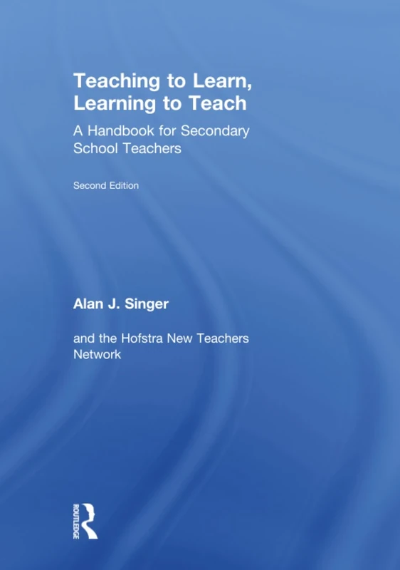 Teaching to Learn, Learning to Teach: A Handbook for Secondary School Teachers