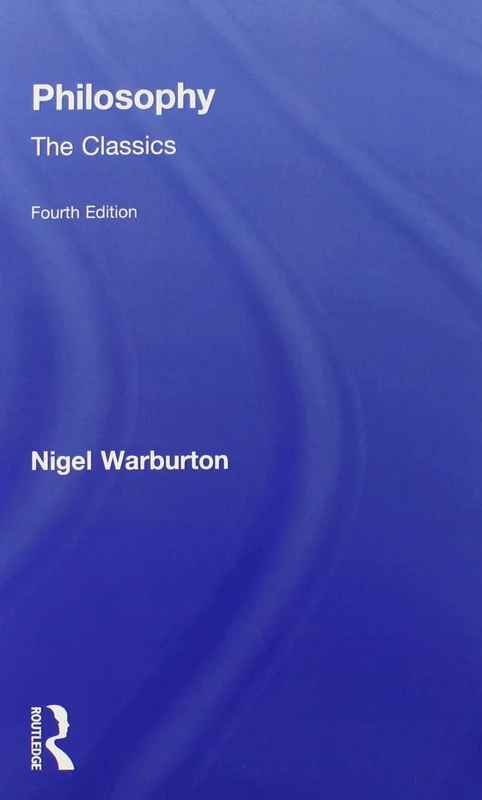 Philosophy: The Classics: The Classics