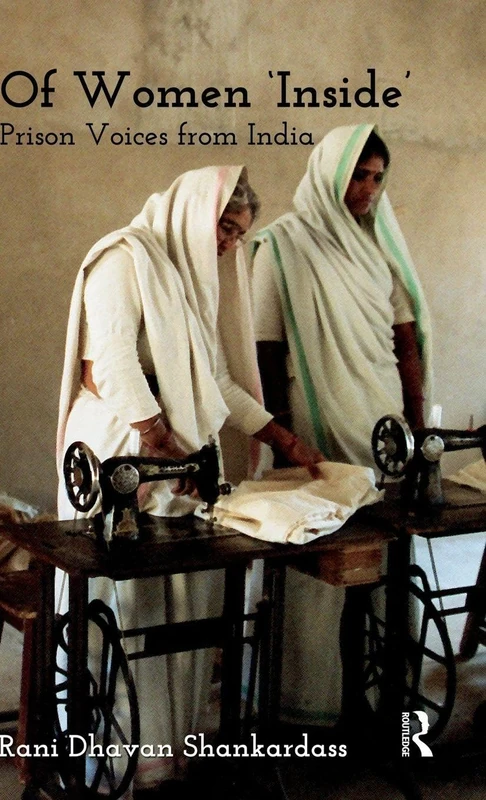 Routledge Of Women 'Inside': Prison Voices from India - Book