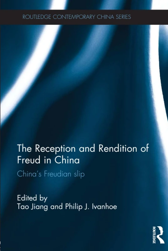 Routledge - The Reception and Rendition of Freud in China
