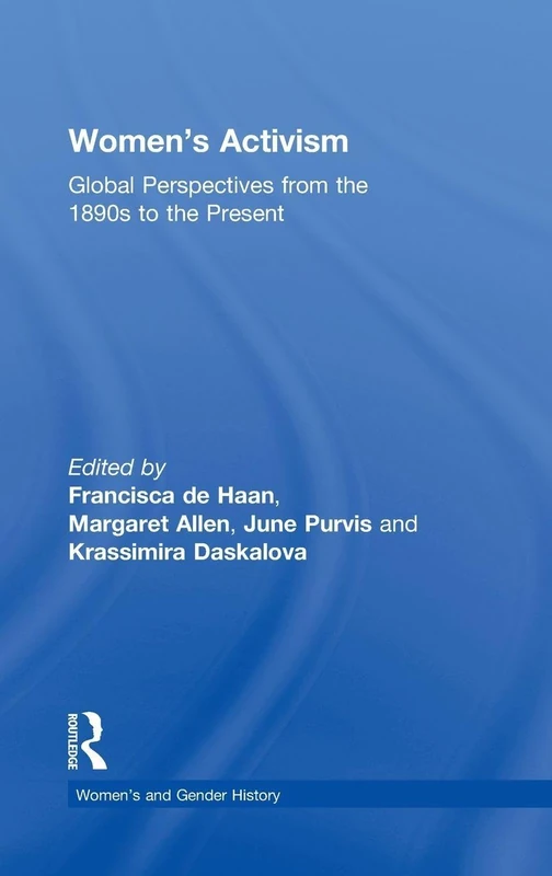 Women's Activism: Global Perspectives from the 1890s to the Present (Women's and Gender History)