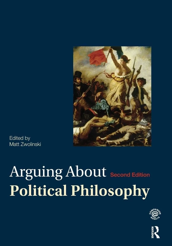 Arguing About Political Philosophy (Arguing About Philosophy)