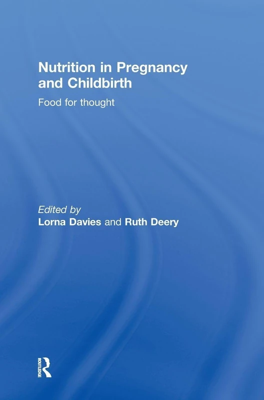 Nutrition in Pregnancy and Childbirth: Food for Thought
