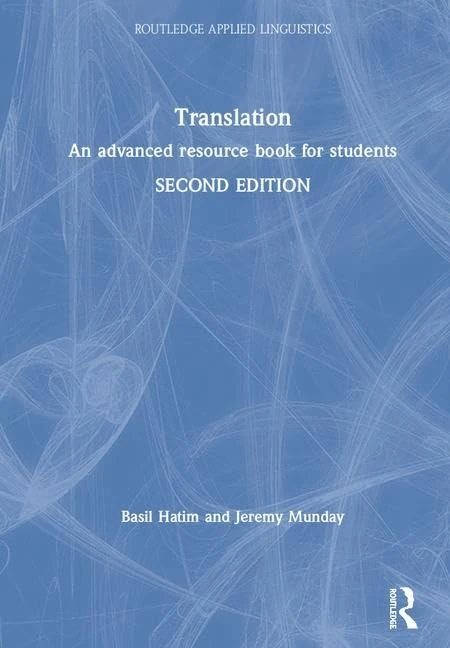 Translation: An advanced resource book for students (Routledge Applied Linguistics)
