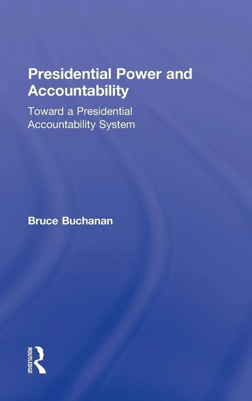 Routledge Presidential Power and Accountability Book