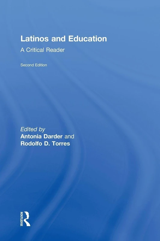 Routledge - Latinos and Education: A Critical Reader