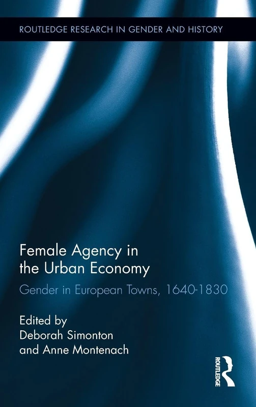 Routledge Female Agency in the Urban Economy - History Book