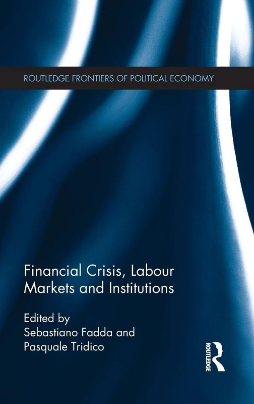 Routledge Financial Crisis, Labour Markets and Institutions 170