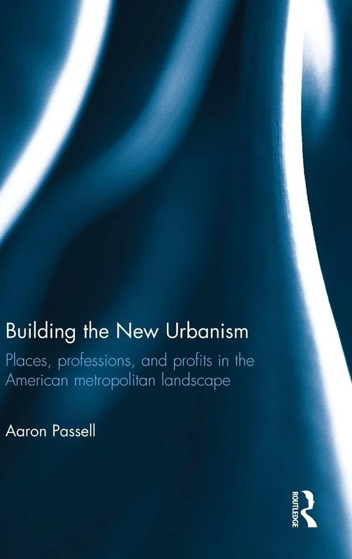 Routledge Building the New Urbanism - Urban Planning Book