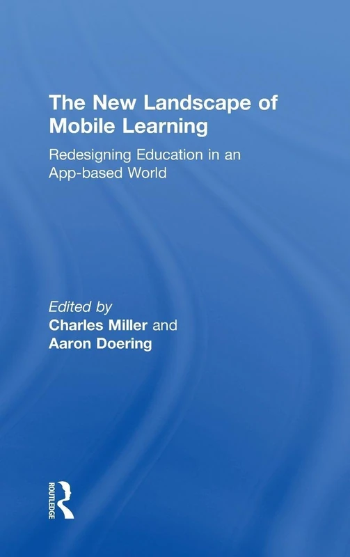Routledge - The New Landscape of Mobile Learning Book