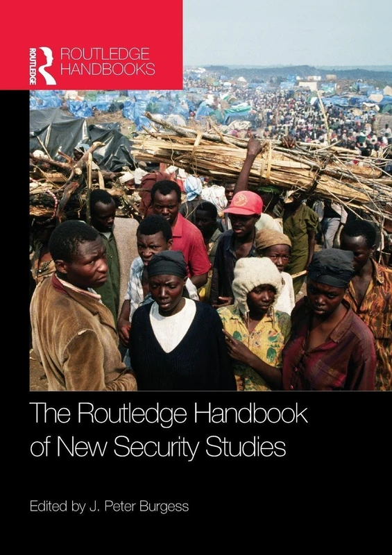 The Routledge Handbook of New Security Studies (Routledge Handbooks (Paperback))