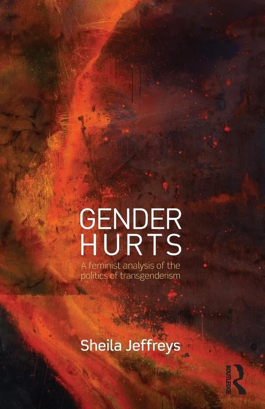 Gender Hurts: A Feminist Analysis of the Politics of Transgenderism
