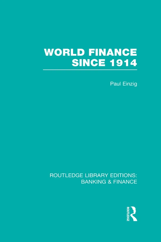 Routledge World Finance Since 1914 - Banking & Finance History