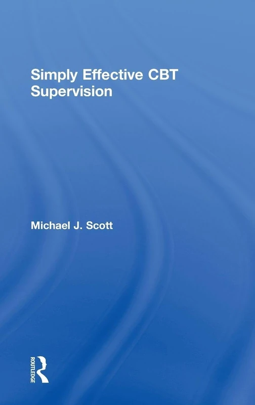 Simply Effective CBT Supervision