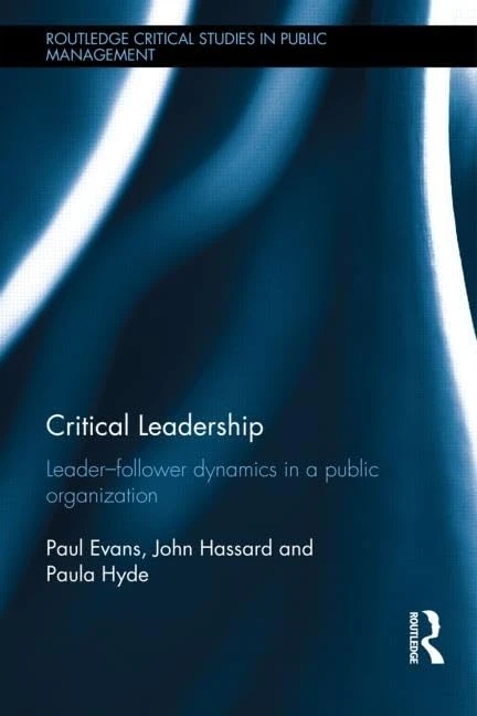 Routledge Critical Leadership: Leader-Follower Dynamics Book