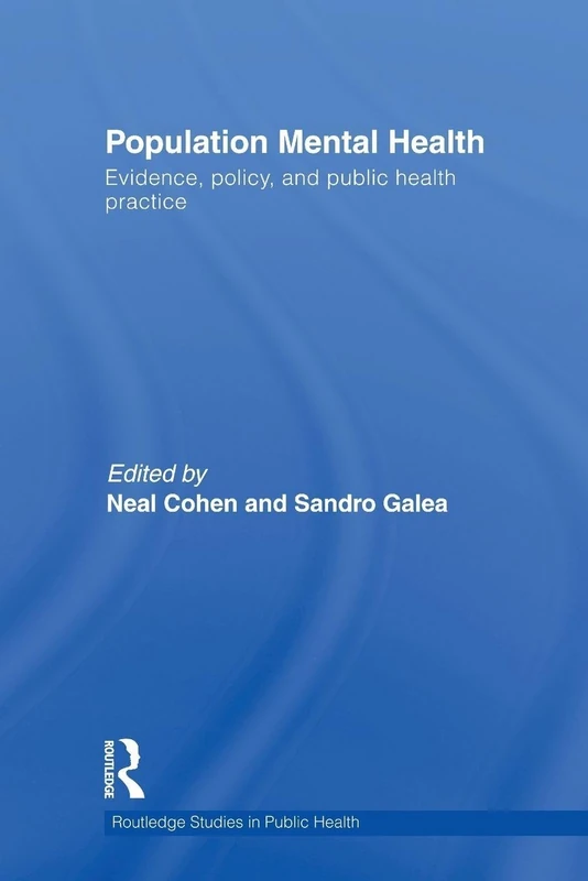 Population Mental Health: Evidence, Policy, and Public Health Practice (Routledge Studies in Public Health)