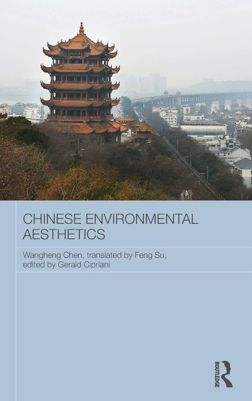 Routledge Chinese Environmental Aesthetics - Wangheng Chen