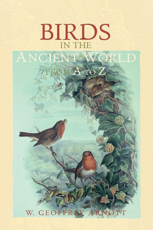 Birds in the Ancient World From A to Z