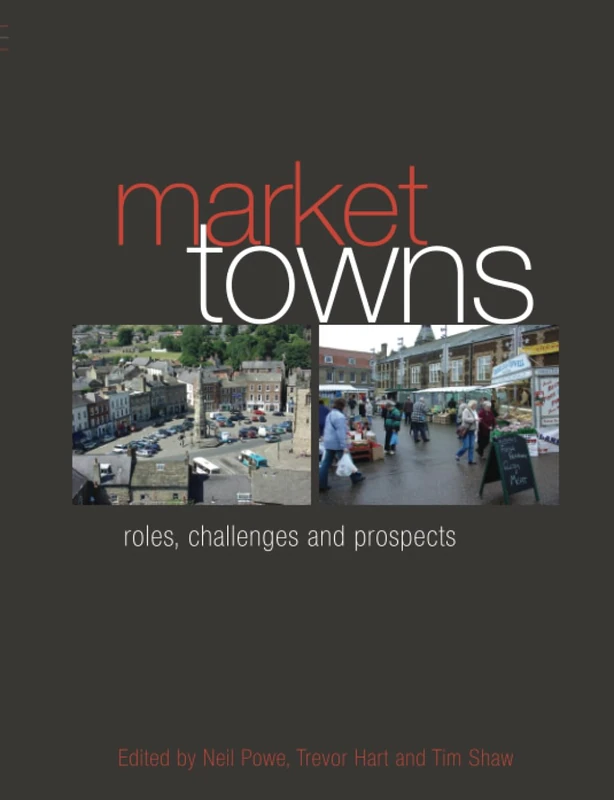 Market Towns: Roles, challenges and prospects