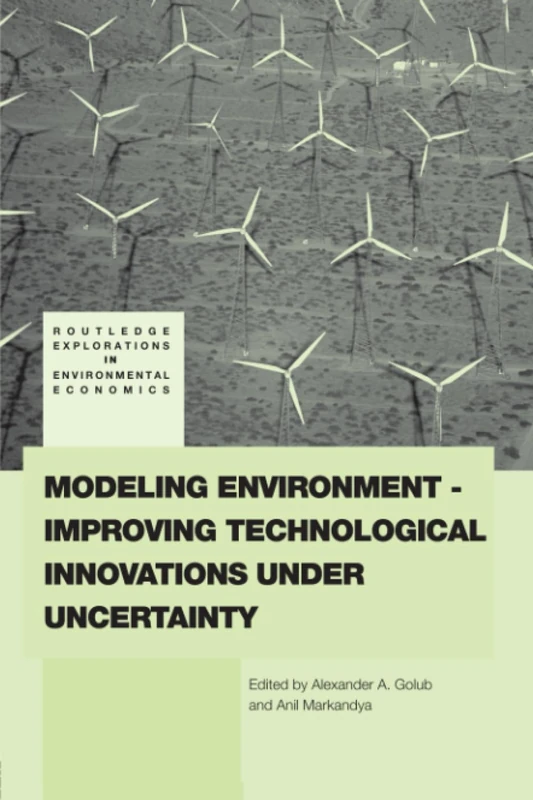Modeling Environment-Improving Technological Innovations under Uncertainty (Routledge Explorations in Environmental Economics)