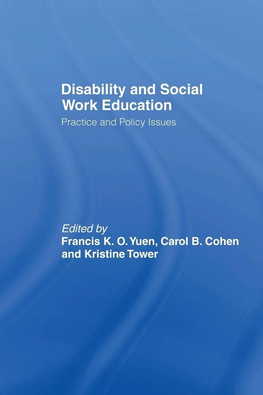 Disability and Social Work Education: Practice and Policy Issues