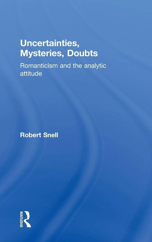 Routledge - Uncertainties, Mysteries, Doubts Book