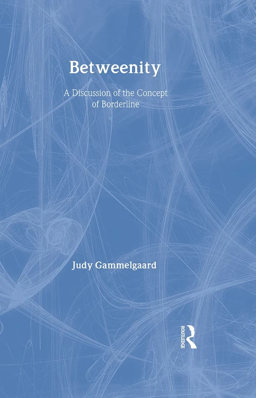 Routledge Betweenity: A Discussion of the Concept of Borderline - Image 1