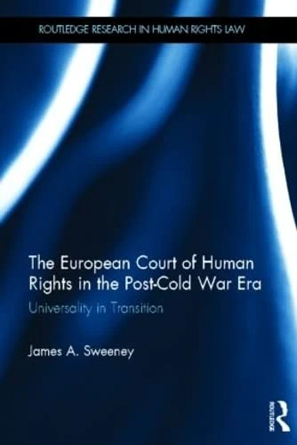 Routledge European Court of Human Rights Post-Cold War Book